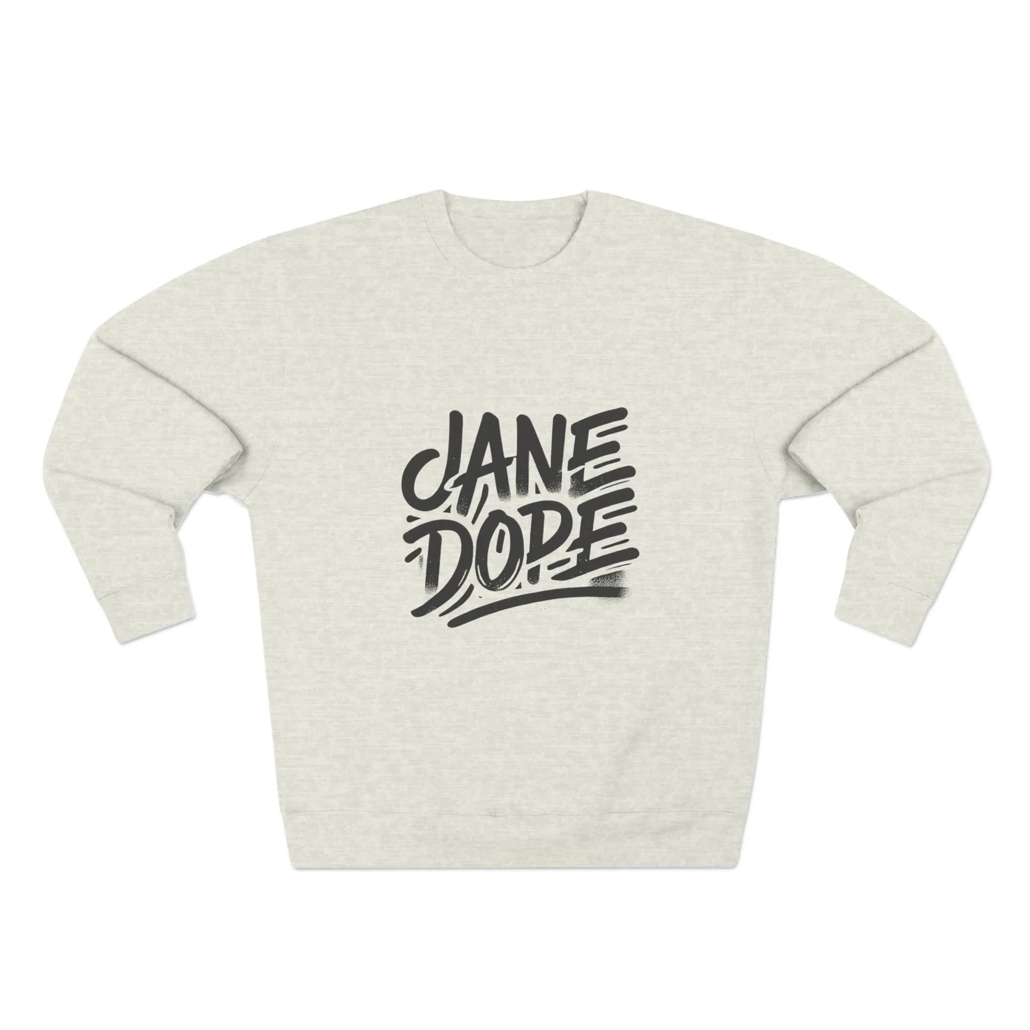 Jane Dope Unisex Crewneck